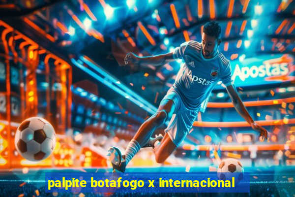 palpite botafogo x internacional